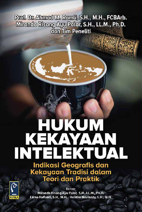 Cover Buku Hukum Kekayaan Intelektual: Indikasi Geografis dan Kekayaan Tradisi dalam Teori dan Praktik