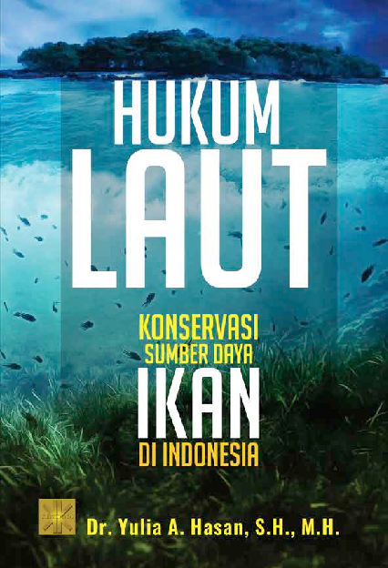 Cover Buku Hukum Laut Konservasi Sumber Ikan Di Indonesia