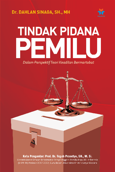 Cover Buku Tindak Pidana Pemilu, dalam perspektif teori keadilan bermartabat