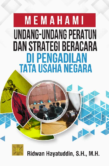 Cover Buku Memahami Undang-Undang Peratun dan Strategi Beracara di Pengadilan Tata Usaha Negara