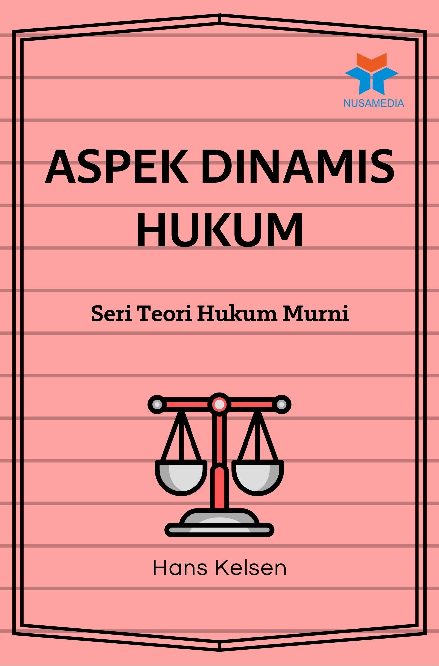 Cover Buku Aspek Dinamis Hukum: Seri Teori Hukum Murni