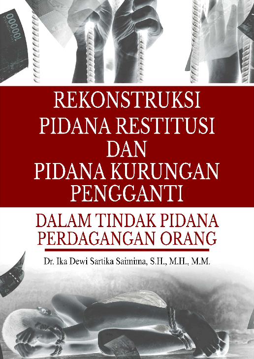 Cover Buku Rekonstruksi Pidana Restitusi Dan Pidana Kurungan Pengganti Dalam Tindak Pidana Perdagangan Orang