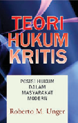 Cover Buku Teori Hukum Kritis : Posisi Hukum Dalam Masyarakat Modern 