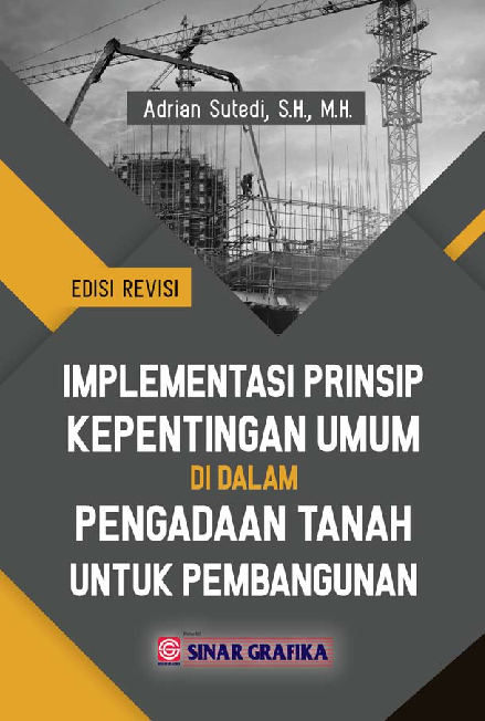 Cover Buku Implementasi Prinsip Kepentingan Umum di Dalam Pengadaan Tanah untuk Pembangunan (Edisi Revisi)