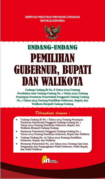 Cover Buku UU Pemilihan Gubernur,Bupati dan Walikota,UU RI No 1 Th 2015