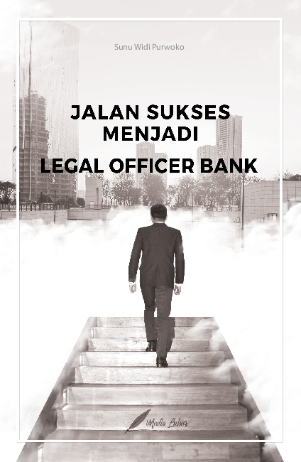 Cover Buku Jalan Sukses Menjadi Legal Officer Bank