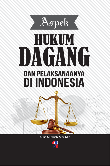 Cover Buku Aspek Hukum Dagang Dan Pelaksanaannya Di Indonesia