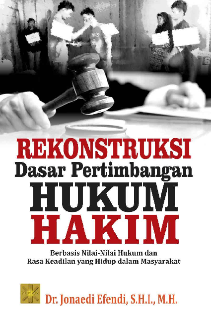 Cover Buku Rekonstruksi Dasar Pertimbangan Hukum Hakim Berbasis Nilai-Nilai Hukum Dan Rasa Keadilan Yang Hidup Dalam Masyarakat