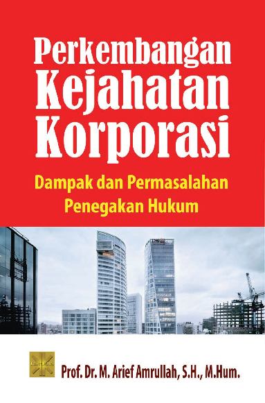 Cover Buku Perkembangan Kejahatan KorporasiDampak Dan Permasalahan PenegakanHukum