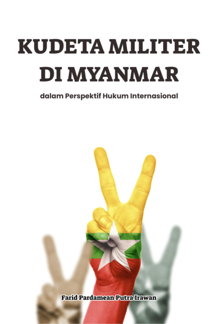 Cover Buku Kudeta Militer di Myanmar dalam Perspektif Hukum Internasional