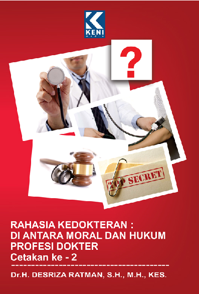 Cover Buku Rahasia Kedokteran : Diantara Moral Dan Hukum Profesi Dokter cetakan ke-2