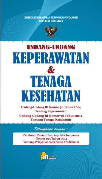 Cover Buku UU Keperawatan & Tenaga Kesehatan, Uu No 38 Th 2014/Pustaka Mahardika