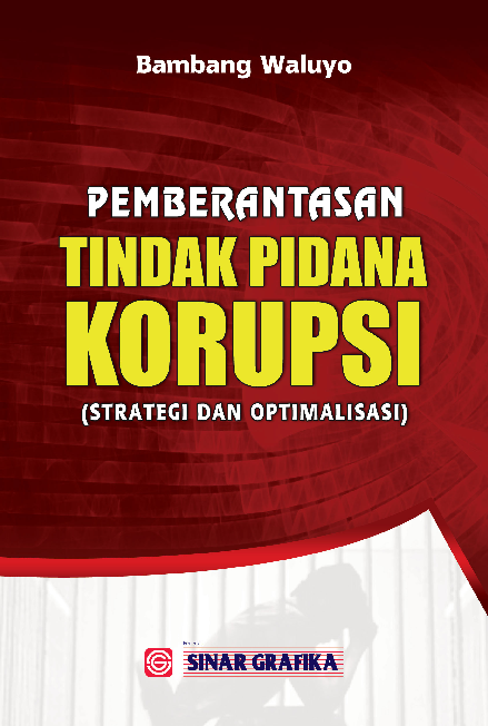 Cover Buku Pemberantasan Tindak Pidana Korupsi: Strategi dan Optimalisasi