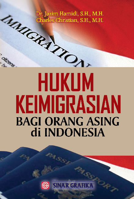 Cover Buku Hukum Keimigrasian Bagi Orang Asing di Indonesia