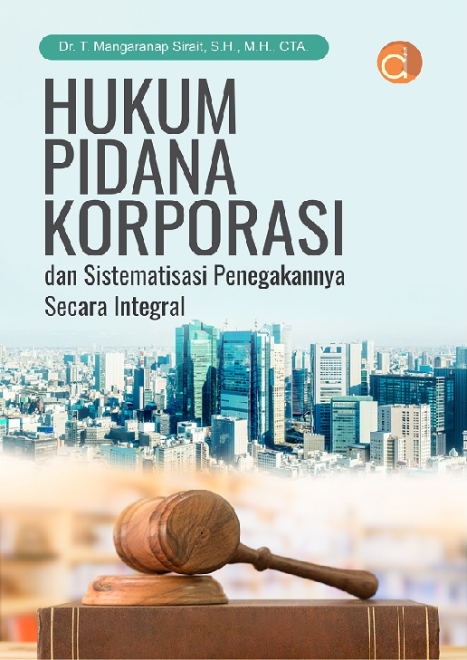 Cover Buku Hukum Pidana Korporasi dan Sistematisasi Penegakannya Secara Integral