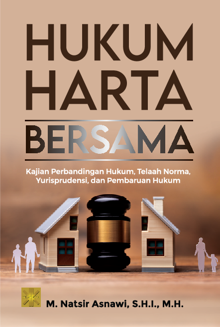 Cover Buku HUKUM HARTA BERSAMA: Kajian Perbandingan Hukum, Telaah Norma, Yurisprudensi, dan Pembaruan Hukum