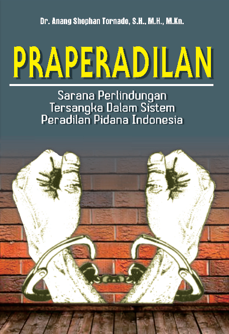 Cover Buku PRAPERADILAN, Sarana Perlindungan Tersangka dalam Sistem Peradilan Pidana Indonesia