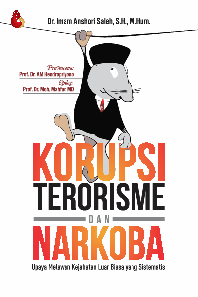 Cover Buku KORUPSI TERORISME DAN NARKOBA