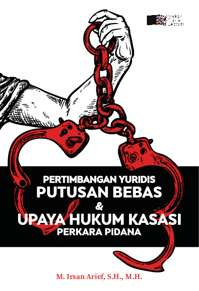 Cover Buku Pertimbangan Yuridis Putusan Bebas & Upaya Hukum Kasasi Perkara Pidana