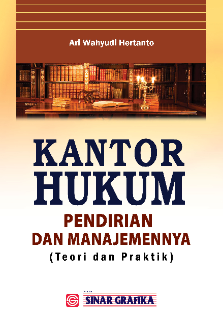 Cover Buku Kantor Hukum: Pendirian dan Manajemennya: Teori dan Praktik