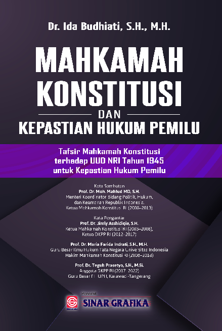 Cover Buku Mahkamah Konstitusi dan Kepastian Hukum Pemilu: Tafsir Mahkamah Konstitusi terhadap UUD NRI Tahun 1945 untuk Kepastian Hukum Pemilu