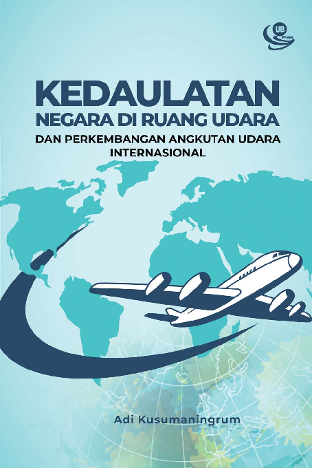 Cover Buku Kedaulatan Negara di Ruang Udara dan Perkembangan Angkutan Udara Internasional