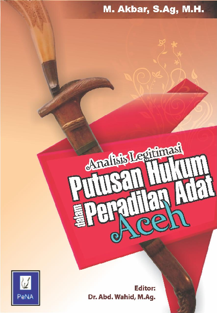 Cover Buku Analisis Legitimasi Putusan Hukum Dalam Perdilan Adat Aceh