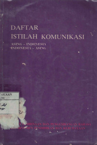 Daftar istilah komunikasi : Asing - Indonesia Indonesia - Asing