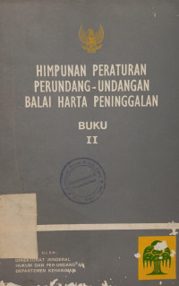 Image of Himpunan pengaturan perundang-undangan balai harta peninggalan : buku II