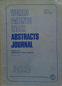 World patents index abstracts journal : section p1 agriculture: food; tobacco