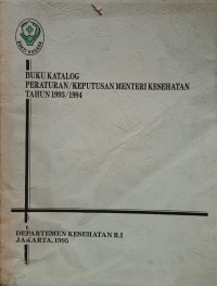 Image of Buku katalog peraturan/keputusan menteri kesehatan tahun 1993/1994