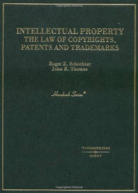 Intellectual property the law of copyrights, patents and trademarks : hornbook series