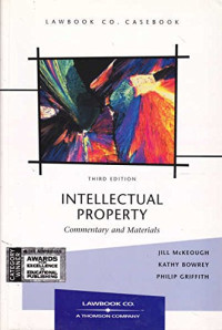 Intellectual property : commentary and materials. third edition