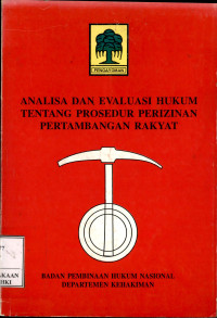 Image of Analisa dan evaluasi hukum tentang prosedur perizinan pertambangan rakyat