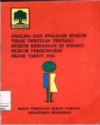 Image of Analisa dan evaluasi hukum tidak tertulis tentang hukum kebiasaan di bidang hukum perburuhan sejak tahun 1945