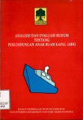 Analisis dan evaluasi hukum tentang perlindungan anak buah kapal (ABK)