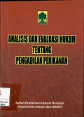 Analisis dan evaluasi hukum tentang pengadilan perikanan