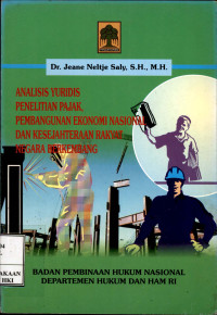 Image of Analisis yuridis penelitian pajak, pembangunan ekonomi nasional dan kesejahteraan rakyat negara berkembang