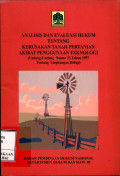 Analisis dan evaluasi hukum tentang kerusakan tanah pertanian akibat penggunaan teknologi : (undang-undang nomor 23 tahun 1997 tentang lingkungan hidup)