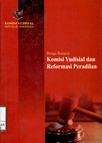 Bunga rampai : Komisi Yudisial dan reformasi peradilan