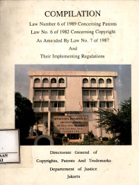 Compilation law number 6 of 1989 concerning patents law no. 6 of 1982 concerning copyrights as amended by law no. 7 of 1987 and their implementing regulations