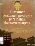 Himpunan peraturan - peraturan perumahan dan sewa menyewa