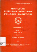 Himpunan putusan-putusan pengadilan negeri semester II jilid II pidana dan acara pidana