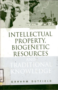 Intellectual property, biogenetic resources and traditional knowledge