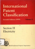 Internasional patent classification. Volume 8 Section H : Electricity