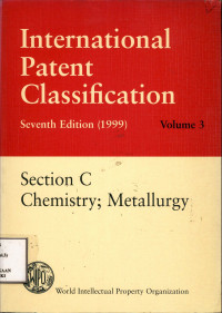 International patent classification volume 3 : section c chemistry, metallurgy