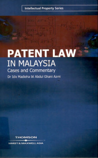 Patent law in Malaysia : cases and commentary (intellectual property series)