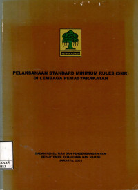 Pelaksanaan standard minimum rules ( smr ) di lembaga pemasyarakatan