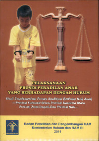 Image of Pelaksanaan proses peradilan anak yang berhadapan dengan hukum