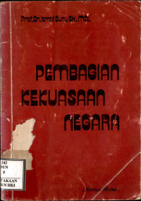 Pembagian kekuasaan negara : suatu penyelidikan perbandingan dalam hukum tatanegara Inggris, Amerika Serikat, Uni Sovyet dan Indonesia